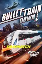 Bullet Train Down 2022 WEB-DL Tamil (Voice Over) Dual Audio 720p poster | Bolly4u Official