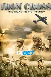Iron Cross The Road to Normandy 2022 WEB-HD Tamil (Voice Over) Dual Audio 720p poster | Bolly4u Official