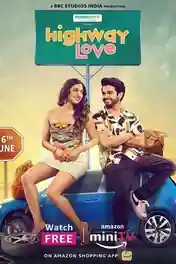 Highway Love 2024 WEB-DL Hindi S02 Complete Download 720p | 480p poster | Bolly4u Official