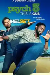 Psych 3 This Is Gus 2021 WEB-HD 900MB Hindi (Voice Over) Dual Audio 720p poster | Bolly4u Official
