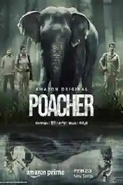Poacher 2024 WEB-DL Hindi Dual Audio ORG S01 Complete Download 720p | 480p poster | Bolly4u Official