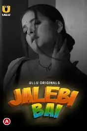 Jalebi Bai 2022 WEB-DL Hindi S01 ULLU 720p 480p Download poster | Bolly4u Official