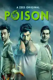Poison 2019 HDRip 900MB Hindi Complete S01 Download 480p poster | Bolly4u Official