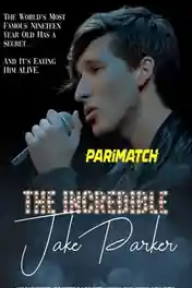 The Incredible Jake Parker 2020 WEB-HD Hindi (Voice Over) Dual Audio 720p poster | Bolly4u Official