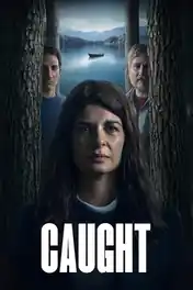 Caught 2025 WEB-DL Hindi Dual Audio ORG S01 Complete Download 720p | 480p poster | Bolly4u Official