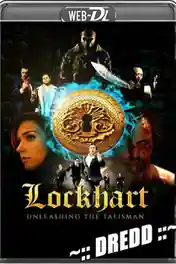 Lockhart Unleashing The Talisman 2015 WEB-DL 300Mb Dual Audio Hindi 480p poster | Bolly4u Official