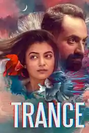 Trance 2020 WEB-DL Hindi Dubbed Movie Download 720p | 480p poster | Bolly4u Official