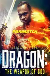 Dragon The Weapon of God 2022 WEB-HD 1GB Bengali (Voice Over) Dual Audio 720p poster | Bolly4u Official