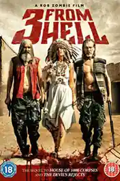 3 From Hell 2019 WEB-DL 900MB UNRATED Hindi Dual Audio 720p poster | Bolly4u Official