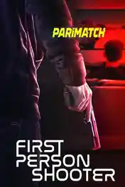 First Person Shooter 2022 WEB-HD 850MB Hindi (Voice Over) Dual Audio 720p poster | Bolly4u Official