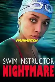 Swim Instructor Nightmare 2022 WEB-HD 1.2GB Telugu (Voice Over) Dual Audio 720p poster | Bolly4u Official