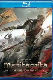 Manikarnika The Queen Of Jhansi 2019 BRRip 400Mb Hindi 480p ESub poster | Bolly4u Official