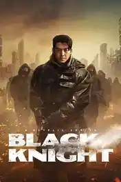 Black Knight 2023 WEB-DL Hindi Dual Audio ORG S01 Complete Download 720p | 480p poster | Bolly4u Official