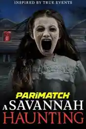 A Savannah Haunting 2021 WEB-DL Telugu (Voice Over) Dual Audio 720p poster | Bolly4u Official