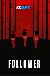 Follower 2022 WEB-HD 600MB Hindi (Voice Over) Dual Audio 720p poster | Bolly4u Official