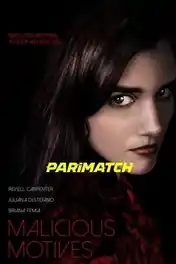 Malicious Motives 2021 WEB-HD 1GB Hindi (Voice Over) Dual Audio 720p poster | Bolly4u Official