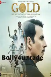Gold 2018 HDRip 1Gb Hindi Full Movie Download 720p poster | Bolly4u Official