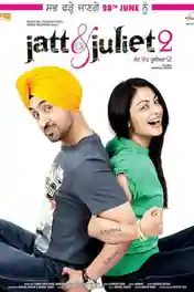 Jatt and Juliet 2 2013 HDRip 1.1GB UNCUT Hindi Dual Audio 720p poster | Bolly4u Official