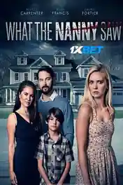 What the Nanny Saw 2022 WEB-HD Hindi (Voice Over) Dual Audio 720p poster | Bolly4u Official