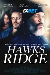Hawks Ridge 2020 WEB-HD 850MB Hindi (Voice Over) Dual Audio 720p poster | Bolly4u Official
