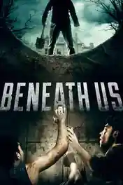Beneath Us 2019 WEB-DL Hindi Dubbed ORG Full Movie Download 1080p | 720p | 480p poster | Bolly4u Official