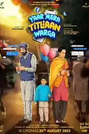 Yaar Mera Titliaan Warga 2022 WEB-DL Punjabi Full Movie Download 1080p | 720p | 480p poster | Bolly4u Official