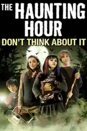 The Haunting Hour Dont Think About It 2007 WEB-DL 900Mb Hindi Dual Audio 720p poster | Bolly4u Official