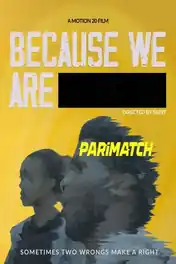 Because We Are 2021 WEB-DL Hindi (Voice Over) Dual Audio 720p poster | Bolly4u Official