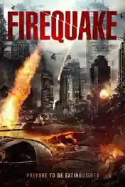 Firequake 2014 BluRay Hindi Dual Audio Full Movie Download 720p | 480p poster | Bolly4u Official