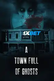 A Town Full of Ghosts 2022 WEB-HD Tamil (Voice Over) Dual Audio 720p poster | Bolly4u Official