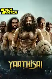 Yaathisai 2024 WEB-DL Hindi CLEAN Full Movie Download 1080p | 720p | 480p poster | Bolly4u Official
