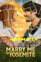 Marry Me in Yosemite 2022 WEB-DL Hindi (Voice Over) Dual Audio 720p poster | Bolly4u Official