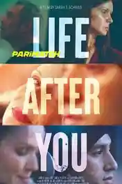 Life After You 2022 WEB-HD 850MB Hindi (Voice Over) Dual Audio 720p poster | Bolly4u Official