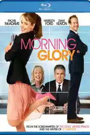 Morning Glory 2010 BRRip 950MB Hindi Dual Audio 720p poster | Bolly4u Official