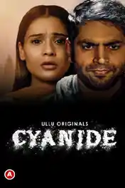 Cyanide 2021 WEB-DL 250MB Hindi ULLU S01 Download 480p poster | Bolly4u Official