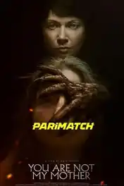 You Are Not My Mother 2021 WEB-HD 800MB Telugu (Voice Over) Dual Audio 720p poster | Bolly4u Official