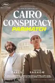 La Conspiration du Caire 2022 WEB-DL Hindi (Voice Over) Dual Audio 720p poster | Bolly4u Official