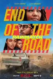 End of the Road 2021 WEB-Rip Bengali (Voice Over) Dual Audio 720p poster | Bolly4u Official