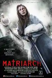 Matriarch 2019 WEB-DL 750MB English 720p ESub poster | Bolly4u Official