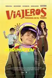 Viajeros Perdidos en el tiempo 2022 WEB-Rip Hindi (Voice Over) Dual Audio 720p poster | Bolly4u Official
