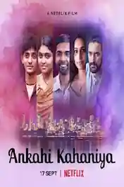Ankahi Kahaniya 2021 WEB-DL 750Mb Hindi Movie Download 720p poster | Bolly4u Official