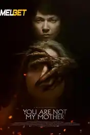 You Are Not My Mother 2021 WEB-HD 850MB Hindi (Voice Over) Dual Audio 720p poster | Bolly4u Official