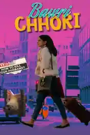 Bawri Chhori 2021 WEB-DL 700Mb Hindi Movie Download 720p poster | Bolly4u Official