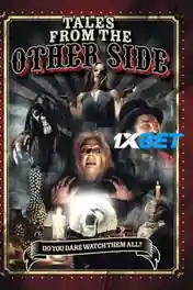 Tales from the Other Side 2022 WEB-HD Bengali (Voice Over) Dual Audio 720p poster | Bolly4u Official