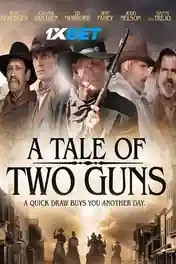 A Tale of Two Guns 2022 WEB-HD 900MB Tamil (Voice Over) Dual Audio 720p poster | Bolly4u Official