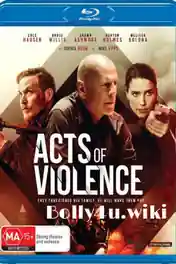 Acts of Violence 2018 BRRip 250Mb English 480p poster | Bolly4u Official