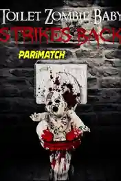 Toilet Zombie Baby Strikes Back 2021 WEB-HD Hindi (Voice Over) Dual Audio 720p poster | Bolly4u Official