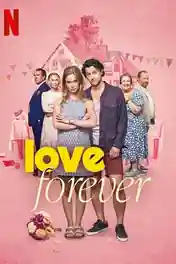 Love Forever 2025 WEB-DL Hindi Dual Audio ORG Full Movie Download 1080p | 720p | 480p poster | Bolly4u Official