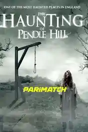 The Haunting of Pendle Hill 2022 WEB-HD 850MB Telugu (Voice Over) Dual Audio 720p poster | Bolly4u Official