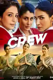 Crew 2024 WEB-DL Hindi Full Movie Download 1080p | 720p | 480p poster | Bolly4u Official